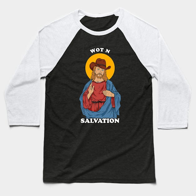 Wot N Salvation Baseball T-Shirt by dumbshirts